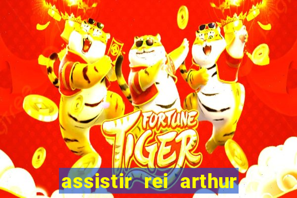 assistir rei arthur (2004 mega filmes)